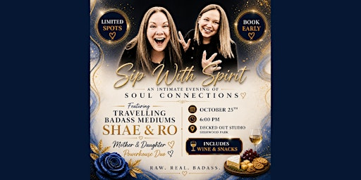 Sip With Spirit! Open Mediumship Event with Psychic Mediums, Shae and Ro! | Decked Out Studio
