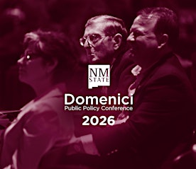 2026 Domenici Public Policy Conference | Las Cruces Convention Center