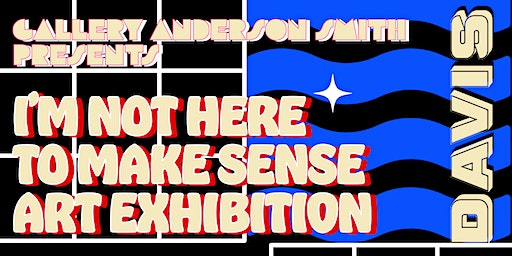 I'm Not Here To Make Sense Art Exhibition VANDO | Gallery Anderson Smith