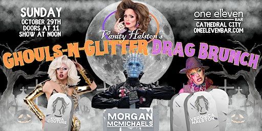 Ghouls-n-Glitter Drag Brunch with Vanity Halston | one eleven bar