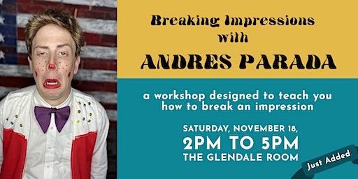 Breaking Impressions with Andres Parada | The Glendale Room