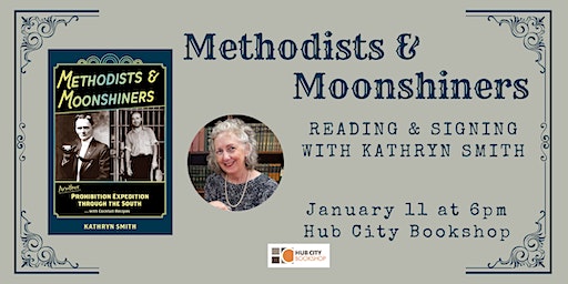 Reading & Signing with Kathryn Smith: Methodists and Moonshiners | Hub City Bookshop