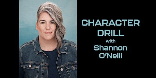 Improv Workshop with Shannon O’Neill: Character Drill | Mettlesome