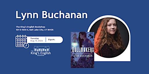 Lynn Buchanan, The Dollmakers - 2024 Schedule | The King's English Bookshop