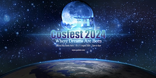 COSFEST 2024 : Where Dreams Are Born | Marina Bay Sands Expo & Convention Centre Hall A
