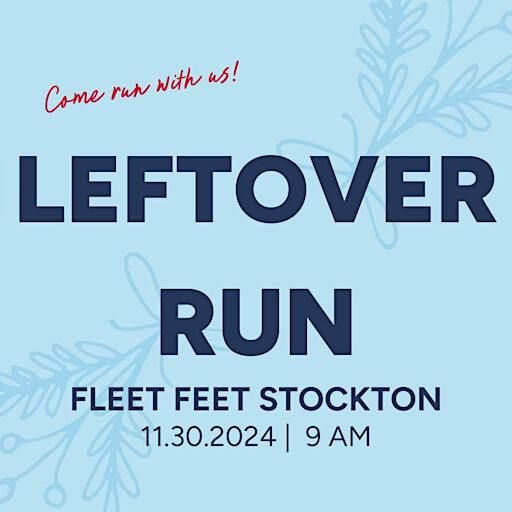 Leftover Run | Fleet Feet Stockton