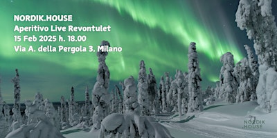 NORDIK.HOUSE Aperitivo Live Revontulet | Via Angelo della Pergola, 3