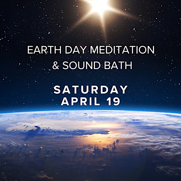 Earth Day Meditation &  Sound Bath | 6601 S University Dr Rd N