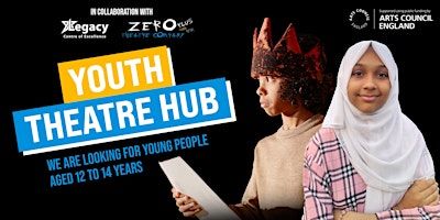 Youth Theatre Hub! | Legacy Centre Of Excellence
