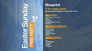 Blueprint + Dedoof + Sunset Project -FREE PARTY- EASTER SUNDAY @The Sheaf | The Golden Sheaf