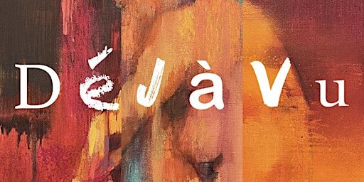 "Dájè vu" - Art Exhibition | Willow House