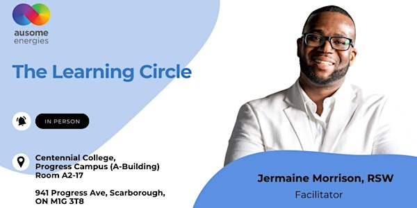 The Learning Circle - Neurodivergence: Navigating the System | Centennial College Progress Campus: The A Building - Room A2-17
