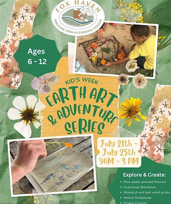 Kid's Week: Earth Art & Adventure Series with Jamie Gerhold [Ages 6-12] | Fox Haven Organic Farm & Learning Center