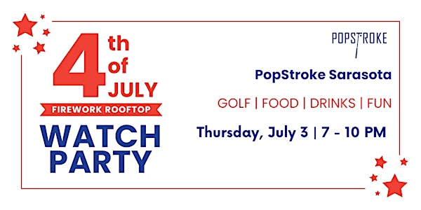 4th of July Firework Watch Party | PopStroke