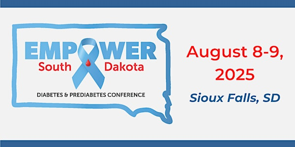 Empower South Dakota - 2025 Diabetes Conference | Sioux Falls Convention Center