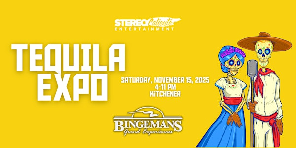 Kitchener Tequila Expo 2025 | Bingemans Conference Centre