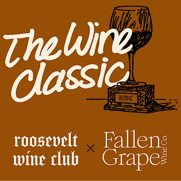 RWC x Fallen Grape: The Wine Classic | Roosevelt Golf Course