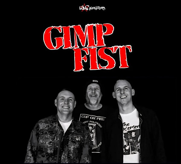 Gimp Fist  & Guests | The Boulevard