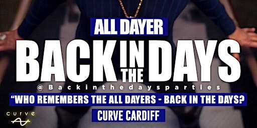 Back in the Days Party – The Ultimate All-Dayer! Cardiff | Curve Club
