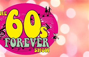 The 60's Forever Show | Saltburn Community Theatre