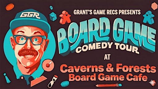 Board Game Comedy Night at Caverns & Forests Board Game Cafe | Caverns & Forests Board Game Café