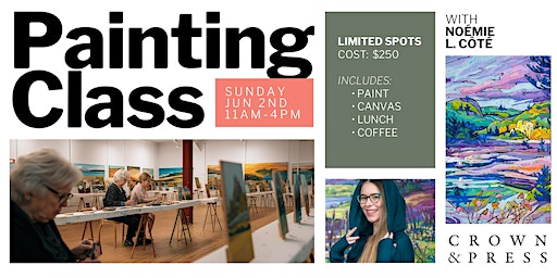 Painting Class- with Noemie Cote | Crown & Press — A Julia Veenstra Gallery and Café