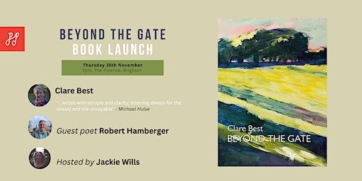 Beyond the Gate Brighton Book Launch, Clare Best. Hosted by Jackie Wills | The Pipeline