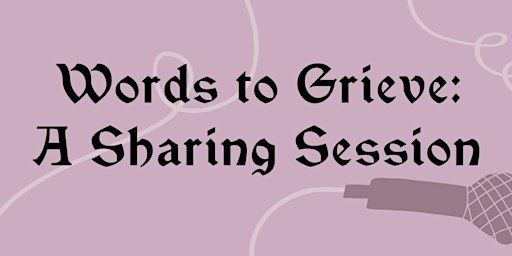 Words to Grieve: A Sharing Session | Bloc Projects Meanwhile Space