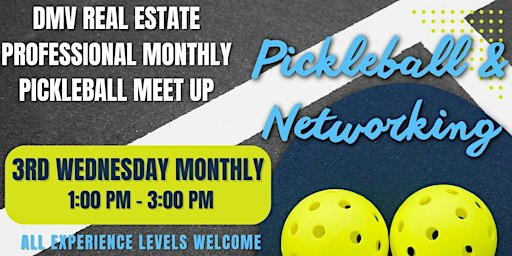 DMV Real Estate Professional 3rd Wednesday Monthly Pickleball Meet Up | Dill Dinkers Pickleball