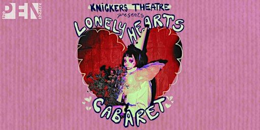 KNICKERS THEATRE | LONELY HEARTS CABARET | SE15 1TR