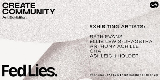 FED LIES ART EXHIBITION | 188A Hackney Road, London, UK