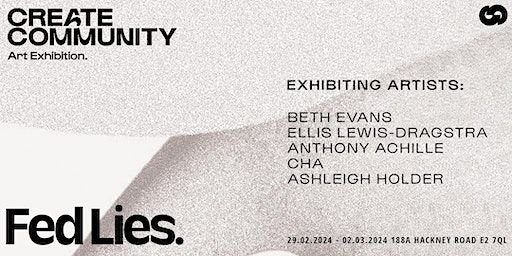 FED LIES ART EXHIBITION | 188A Hackney Road, London, UK