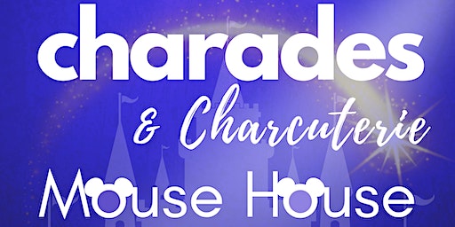 Charades & Charcuterie: Mouse House | Theatre Bristol