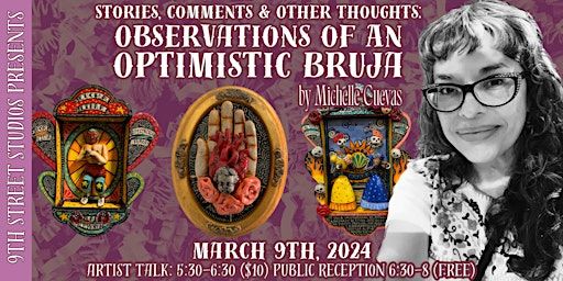 Opening Reception and Artist Talk- Michelle Cuevas | 9th Street Studios