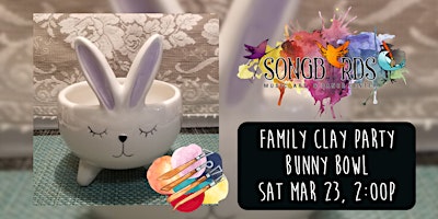 Family Clay Party at Songbirds- Bunny Bowl | Songbirds Music, Art, & Dance Center