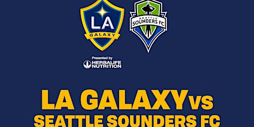 Seattle Sounders FC at Los Angeles Galaxy | Dignity Health Sports Park