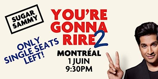 SUGAR SAMMY - MONTRÉAL - YOU'RE GONNA RIRE 2 | Salle Pierre-Mercure
