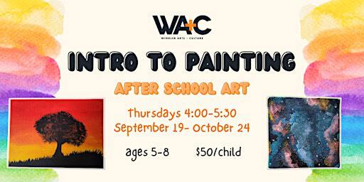 After School Art: Intro to Painting | Winkler Arts & Culture