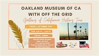 Oakland Museum of CA Tour with Off the Grid on Friday Night | 1000 Oak St