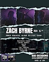 Zach Byrne 'Inner Dialogue' Album Release Show | Bad Decisions Bar