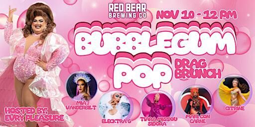 Bubblegum Pop Drag Brunch! | Red Bear Brewing Co