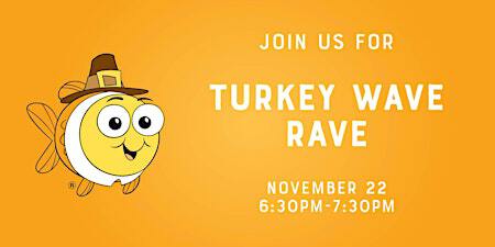 Turkey Wave Rave | Goldfish Swim School - Lake Ridge