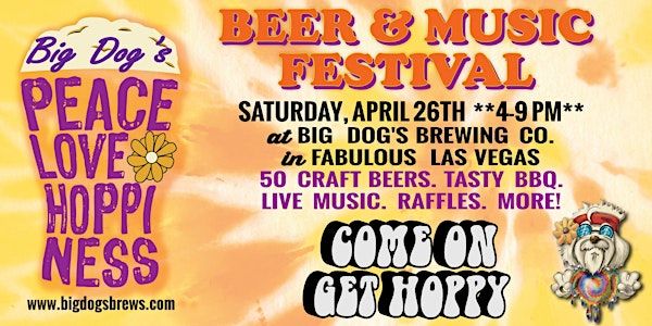 Big Dog's Peace, Love & Hoppiness Ber & Music Festival! | Big Dog's Brewing Company