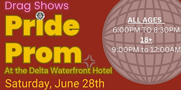 All Ages Pride Prom & 18+ After Party | Delta Hotels by Marriott Sault Ste. Marie Waterfront