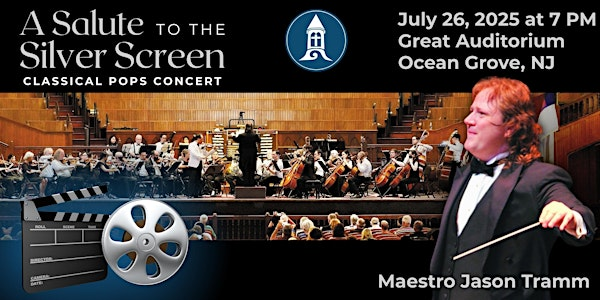 Classical Pops Concert: A Salute to the Silver Screen | The Great Auditorium