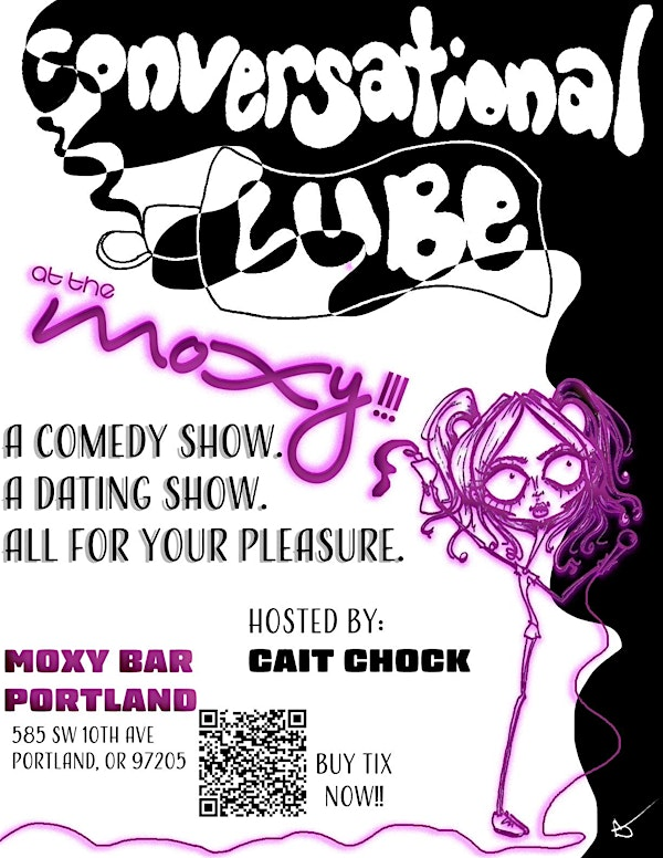 Conversational Lube at the MOXY!!!- Your fav LIVE comedy dating show!! | Moxy Portland Downtown