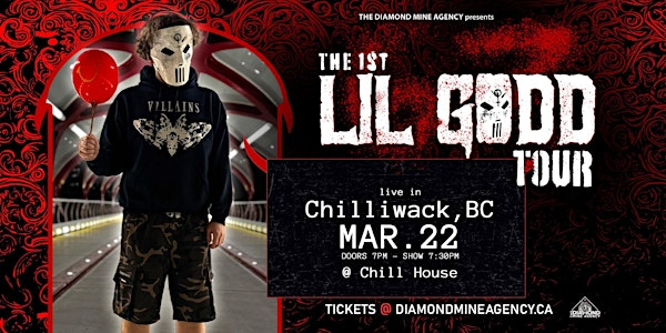 Lil Godd Live In Chilliwack BC - 3rd Show Added | Chill House