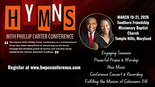 Hymns With Phillip Carter Conference (March 19-21, 2026) | Southern Friendship Missionary Baptist Church