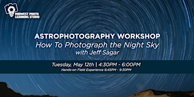 Astrophotography Workshop: How To Photograph the Night Sky with Jeff Sagar | Midwest Photo Learning Studio & Delaware State Park