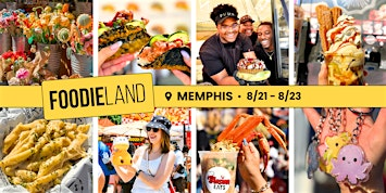 FoodieLand  Food Festival - Memphis | August 21-23, 2026 | Simmons Bank Liberty Stadium